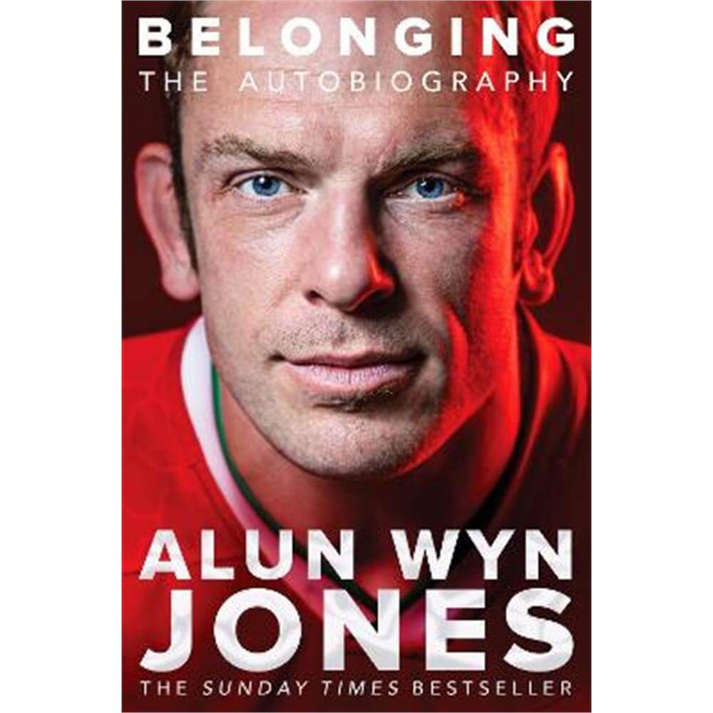 Belonging: The Autobiography (Paperback) - Alun Wyn Jones